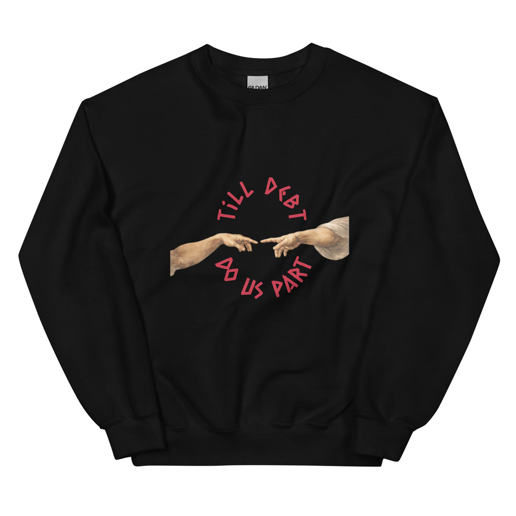 Funny finance wedding or graduation gift sweatshirt, Till Debt Do Us Part humor for analysts, premium finance merch.